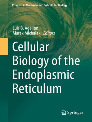 cover image of Cellular Biology of the Endoplasmic Reticulum